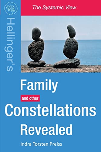 Read Family Constellations Revealed: Hellinger's Family and other Constellations Revealed (The Systemic View), written by Indra Torsten Preiss Read Family Constellations Revealed: Hellinger's Family and other Constellations Revealed (The Systemic View), written by Indra Torsten Preiss