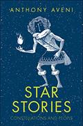 Read Star Stories: Constellations and People, written by Anthony Aveni