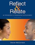 Read Reflect & Relate: An Introduction to Interpersonal Communication, written by Steven McCornack