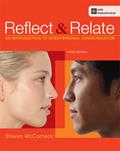 Read Reflect and Relate: An Introduction to Interpersonal Communication, written by Steven McCornack