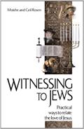 Read Witnessing to Jews: Practical Ways to Relate the Love of Jesus, written by Ceil Rosen; Moishe Rosen