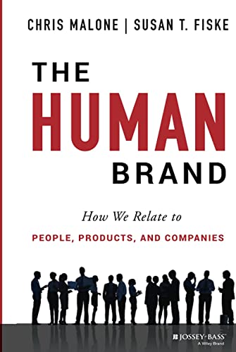Read The Human Brand: How We Relate to People, Products, and Companies, written by Chris Malone; Susan T. Fiske Read The Human Brand: How We Relate to People, Products, and Companies, written by Chris Malone; Susan T. Fiske