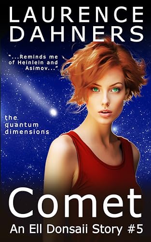 Read Comet! (an Ell Donsaii story #5 ), written by Laurence Dahners
