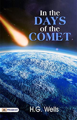 Read In the Days of the Comet: H.G. Wells' Visionary Tale of Cosmic Transformation by H.G. Wells, written by H.G. Wells Read In the Days of the Comet: H.G. Wells' Visionary Tale of Cosmic Transformation by H.G. Wells, written by H.G. Wells