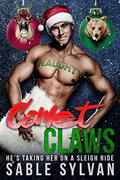 Read Comet Claws (The Twelve Mates Of Christmas Book 5), written by Sable Sylvan Read Comet Claws (The Twelve Mates Of Christmas Book 5), written by Sable Sylvan