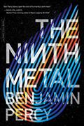 Read The Ninth Metal (The Comet Cycle, 1), written by Benjamin Percy