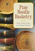 Read Pine Needle Basketry: From Forest Floor to Finished Project, written by Judy Mallow