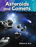 Read Teacher Created Materials - Science Readers: A Closer Look: Asteroids and Comets - Grade 1 - Guided Reading Level I (Science: Informational Text), written by William B. Rice