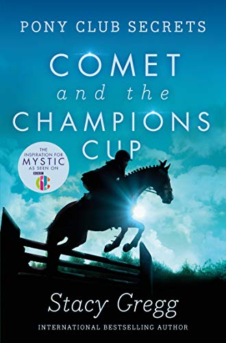 Read Comet and the Champion's Cup (Pony Club Secrets) (Book 5), written by Stacy Gregg