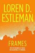 Read Frames: A Valentino Mystery (Valentino Mysteries Book 1), written by Loren D. Estleman Read Frames: A Valentino Mystery (Valentino Mysteries Book 1), written by Loren D. Estleman