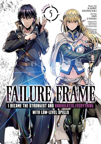 Read Failure Frame: I Became the Strongest and Annihilated Everything With Low-Level Spells (Manga) Vol. 5, written by Kaoru Shinozaki Read Failure Frame: I Became the Strongest and Annihilated Everything With Low-Level Spells (Manga) Vol. 5, written by Kaoru Shinozaki