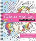 Read Color & Frame - Totally Magical (Coloring Book), written by New Seasons; Publications International Ltd.