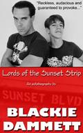 Read Lords of the Sunset Strip, written by Blackie Dammett