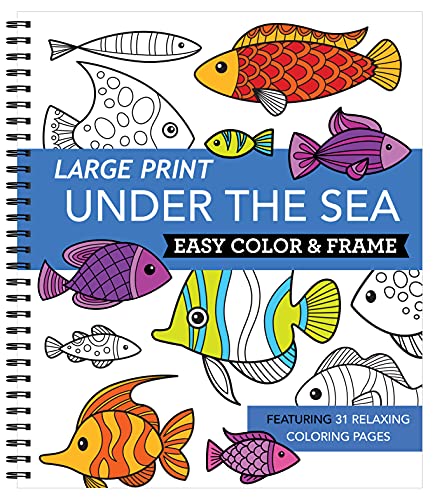 Read Large Print Easy Color & Frame - Under the Sea (Stress Free Coloring Book), written by New Seasons; Publications International Ltd. Read Large Print Easy Color & Frame - Under the Sea (Stress Free Coloring Book), written by New Seasons; Publications International Ltd.