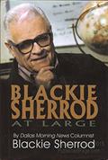 Read Blackie Sherrod at Large, written by Blackie Sherrod