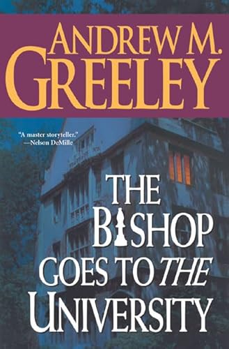 Read The Bishop Goes to the University: A Bishop Blackie Ryan Novel, written by Andrew M. Greeley Read The Bishop Goes to the University: A Bishop Blackie Ryan Novel, written by Andrew M. Greeley