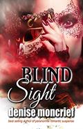 Read Blind Sight (Prescience Series Book 3), written by Denise Moncrief
