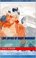 Read Test of Agent Moncrief, written by Dale A. Kagan; Diana Richard; Artemis Lynd