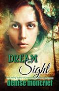 Read Dream Sight (Prescience Series Book 2), written by Denise Moncrief