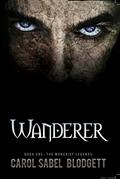Read Wanderer: The Moncrief Legends (Book 1), written by Carol Sabel Blodgett