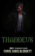 Read Thaddeus: The Moncrief Legends (Book 5), written by Carol Sabel Blodgett