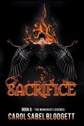 Read Sacrifice (The Moncrief Legends), written by Carol Sabel Blodgett