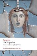 Read Six Tragedies (Oxford World's Classics), written by Seneca; Emily Wilson