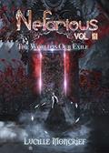 Read Nefarious: Volume Three: The World is Our Exile (A Steampunk Dark Fantasy), written by Lucille Moncrief