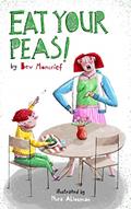 Read Eat Your Peas!, written by Bev Moncrief