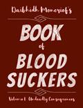 Read Daibhidh Moncrief's Book of Blood Suckers: Volume I: Undeadly Consequences, written by Daibhidh Moncrief Read Daibhidh Moncrief's Book of Blood Suckers: Volume I: Undeadly Consequences, written by Daibhidh Moncrief