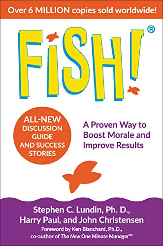 Read Fish!: A Proven Way to Boost Morale and Improve Results, written by Stephen C. Lundin; John Christensen; Harry Paul; Ken Blanchard