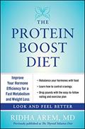 Read The Protein Boost Diet: Improve Your Hormone Efficiency for a Fast Metabolism and Weight Loss, written by Ridha Arem M.D.