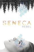 Read Seneca Rebel (The Seneca Society Book 1), written by Rayya Deeb