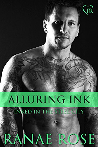 Read Alluring Ink (Inked in the Steel City Book 7), written by Ranae Rose Read Alluring Ink (Inked in the Steel City Book 7), written by Ranae Rose
