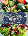 Read Ultra-Simple Salad Recipes, written by Ted Burton