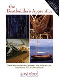 Read The Boatbuilder's Apprentice (PB): The Ins and Outs of Building Lapstrake, Carvel, Stitch-and-Glue, Strip-Planked, and Other Wooden Boa, written by Greg Rossel