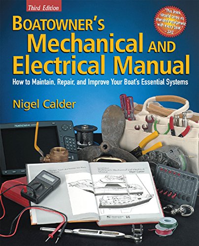 Read Boatowner's Mechanical and Electrical Manual: How to Maintain, Repair, and Improve Your Boat's Essential Systems, written by Nigel Calder Read Boatowner's Mechanical and Electrical Manual: How to Maintain, Repair, and Improve Your Boat's Essential Systems, written by Nigel Calder
