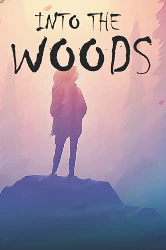 Read INTO THE WOODS: A NOTEBOOK 120 PAGES, written by Shadman Sakib Read INTO THE WOODS: A NOTEBOOK 120 PAGES, written by Shadman Sakib
