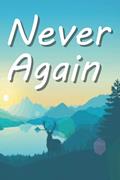 Read Never again: A notebook of 120 pages., written by Shadman Sakib