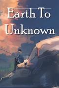 Read Earth to unknown: A notebook of 120 pages., written by Shadman Sakib