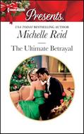 Read The Ultimate Betrayal (Wedlocked! Book 1799), written by Michelle Reid