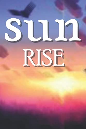 Read Sun rise: A notebook of 120 pages., written by Shadman Sakib Read Sun rise: A notebook of 120 pages., written by Shadman Sakib