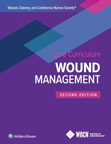 Read Wound, Ostomy, and Continence Nurses Society Core Curriculum: Wound Management, written by Laurie L. McNichol; Catherine Ratliff; Stephanie Yates
