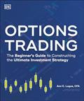 Read Options Trading: The Beginner's Guide to Constructing the Ultimate Investment Strategy, written by Ann C. Logue Read Options Trading: The Beginner's Guide to Constructing the Ultimate Investment Strategy, written by Ann C. Logue