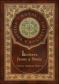 Read Letters from a Stoic (Complete) (Royal Collector's Edition) (Case Laminate Hardcover with Jacket), written by Lucius Annaeus Seneca