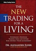 Read The New Trading for a Living: Psychology, Discipline, Trading Tools and Systems, Risk Control, Trade Management (Wiley Trading), written by Alexander Elder