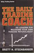Read The Daily Trading Coach: 101 Lessons for Becoming Your Own Trading Psychologist, written by Brett N. Steenbarger