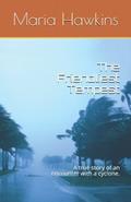 Read The Friendliest Tempest: A true story of an encounter with a cyclone., written by Maria Theresa Hawkins