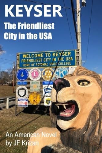Read Keyser: "The Friendliest City in the USA", written by JF Krizan
