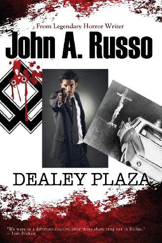 Read Dealey Plaza, written by John Russo Read Dealey Plaza, written by John Russo